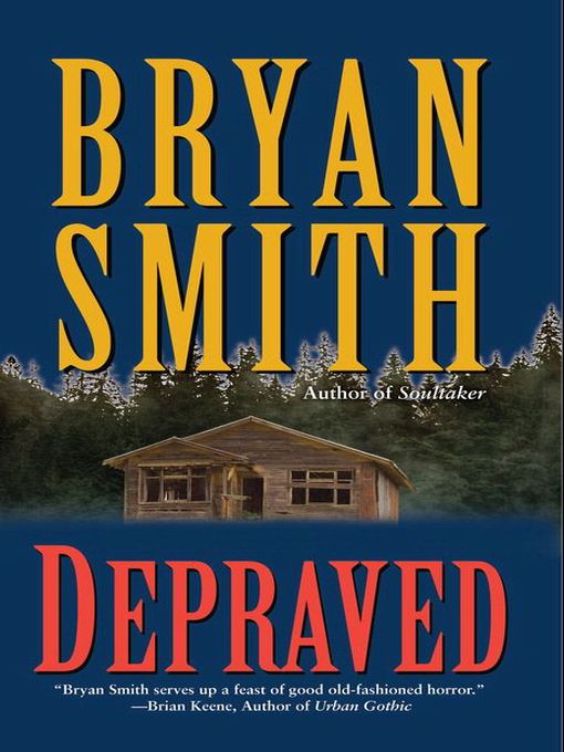 Title details for Depraved by Bryan Smith - Available
